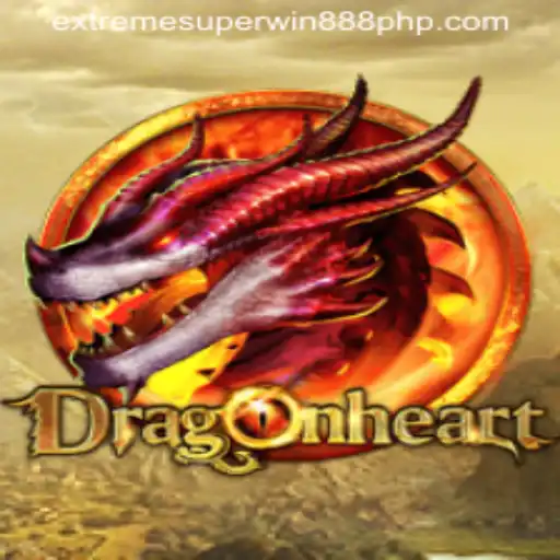 Explore DragonHeart: An Epic Journey into the Realm of ExtremeSuperWin888