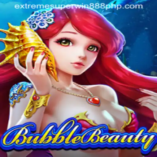 Unlock Fun and Adventure with BubbleBeauty and ExtremeSuperWin888